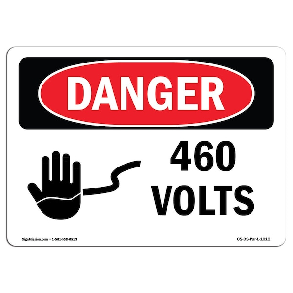 Safety Sign, OSHA Danger, 18" Height, 24" Width, Rigid Plastic, 460 Volts, Landscape